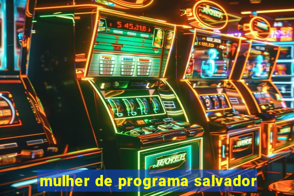 mulher de programa salvador